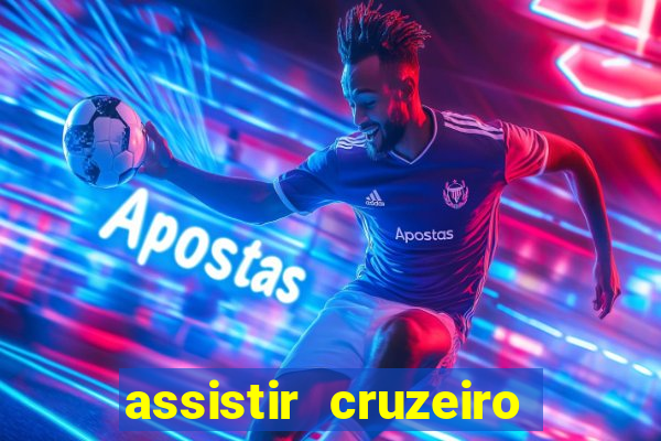 assistir cruzeiro ao vivo hd